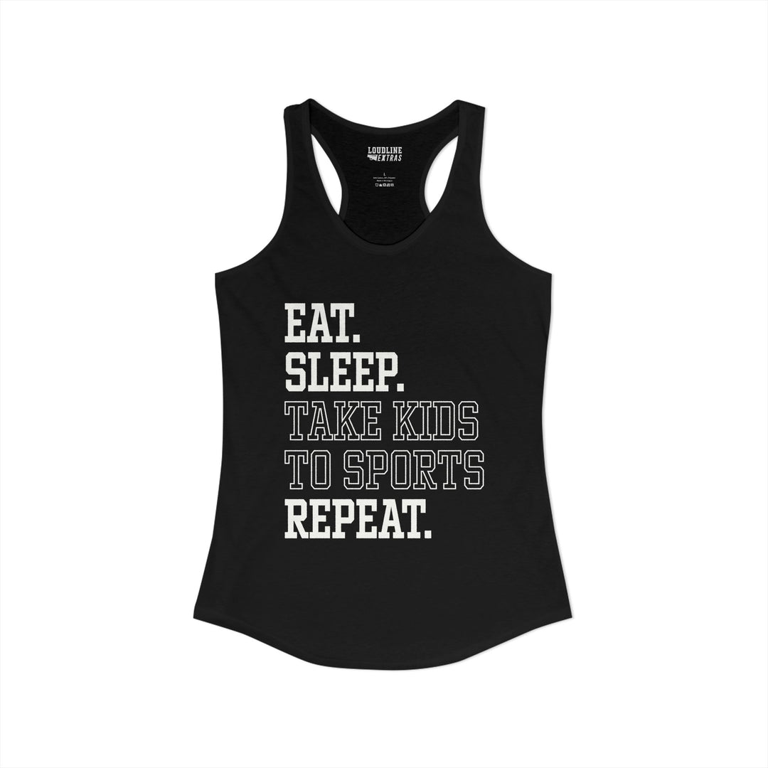 Eat Sleep Take Kids To Sports Adult Women&