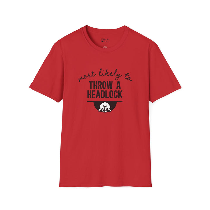 Most Likely To Wrestling Unisex Adult T-Shirt