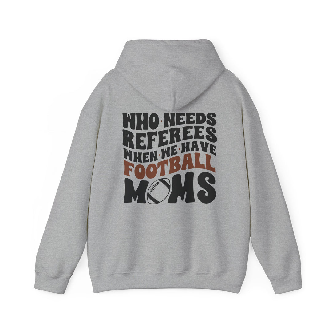 Who Needs Referees Football Unisex Adult Hooded Sweatshirt