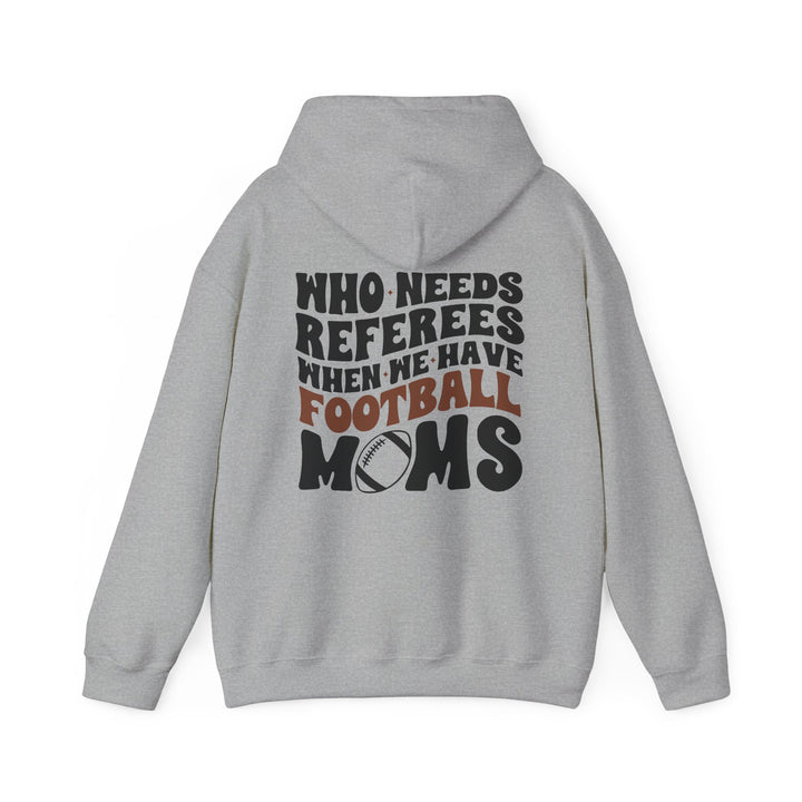 Who Needs Referees Football Unisex Adult Hooded Sweatshirt