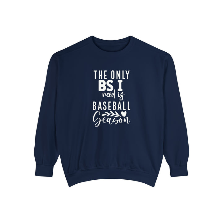 The Only BS I Need Baseball Unisex Adult Premium Crewneck Sweatshirt