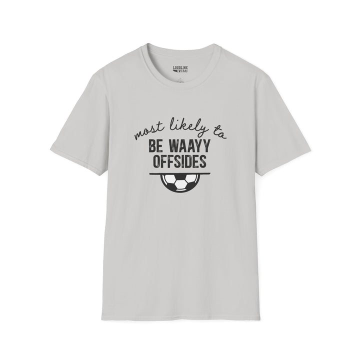 Most Likely To Soccer Unisex Adult T-Shirt