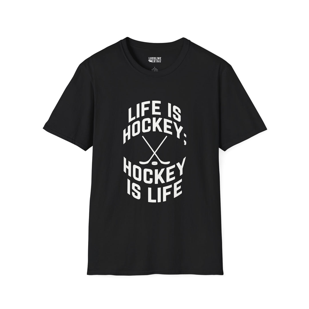 Life is Hockey Unisex Adult T-Shirt