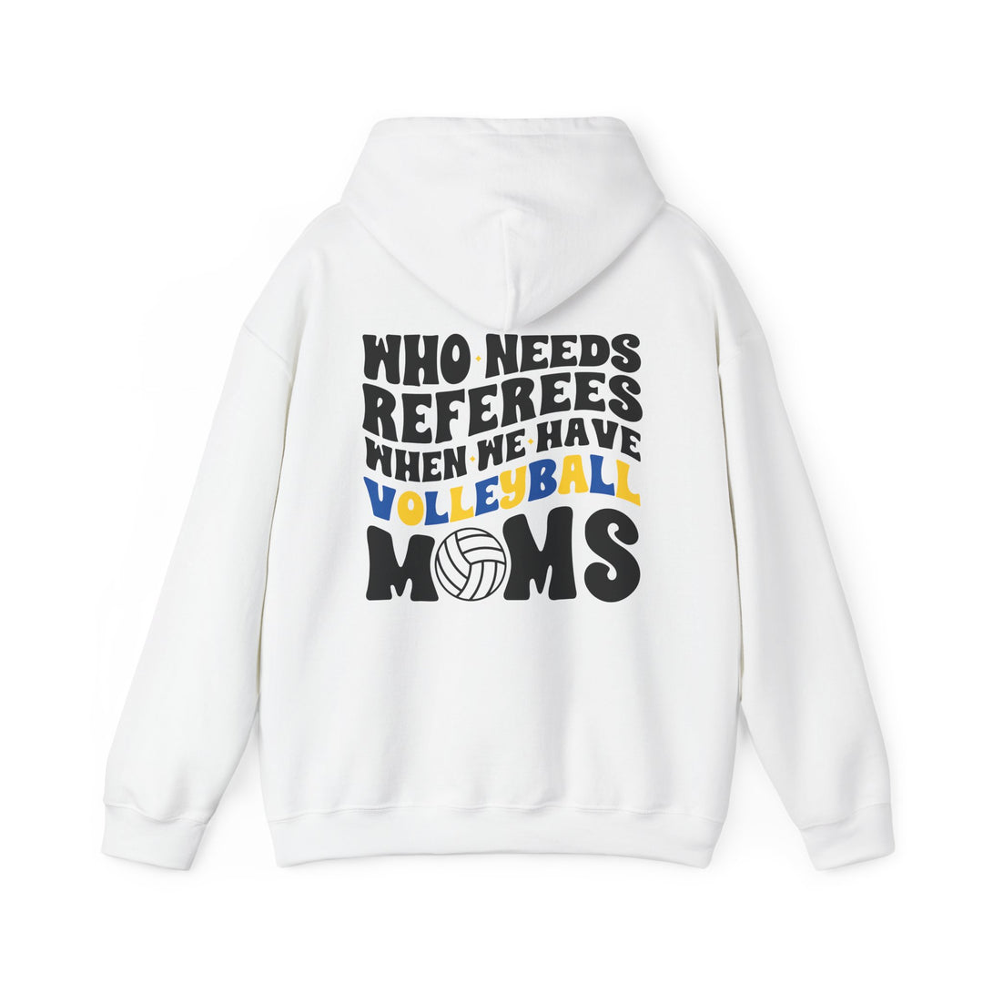 Who Needs Referees Volleyball Unisex Adult Hooded Sweatshirt