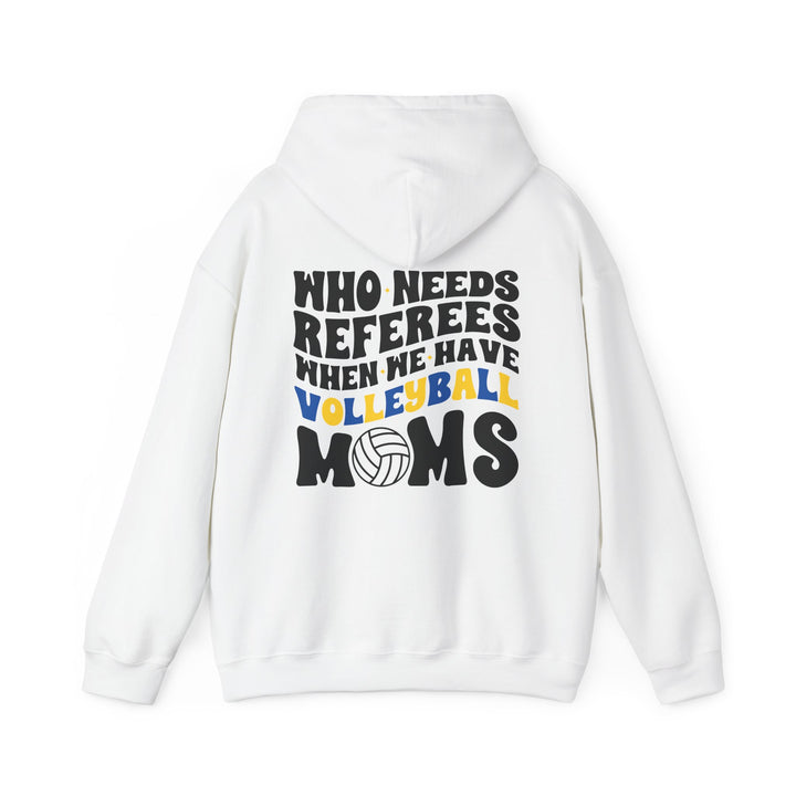 Who Needs Referees Volleyball Unisex Adult Hooded Sweatshirt