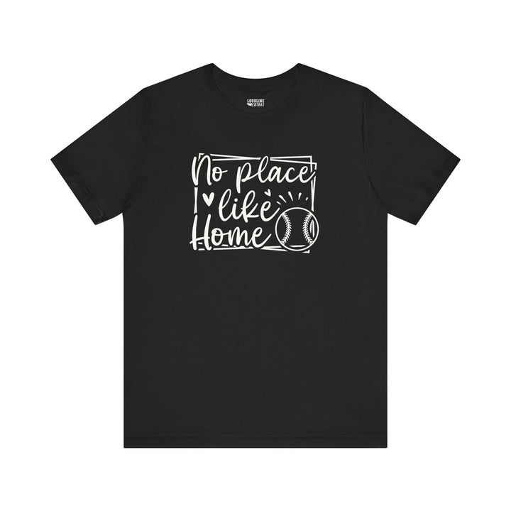 No Place Like Home Baseball Unisex Adult T-Shirt