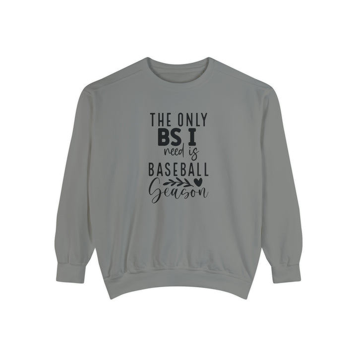 The Only BS I Need Baseball Unisex Adult Premium Crewneck Sweatshirt