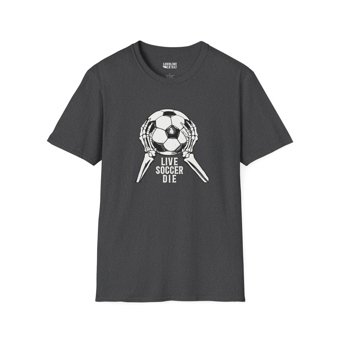 Live Soccer Die Unisex Adult T-Shirt