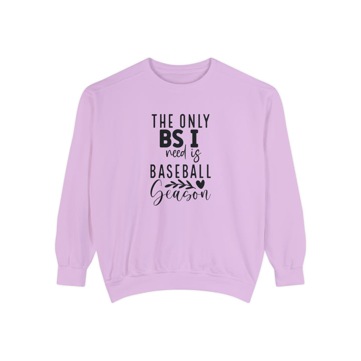 The Only BS I Need Baseball Unisex Adult Premium Crewneck Sweatshirt