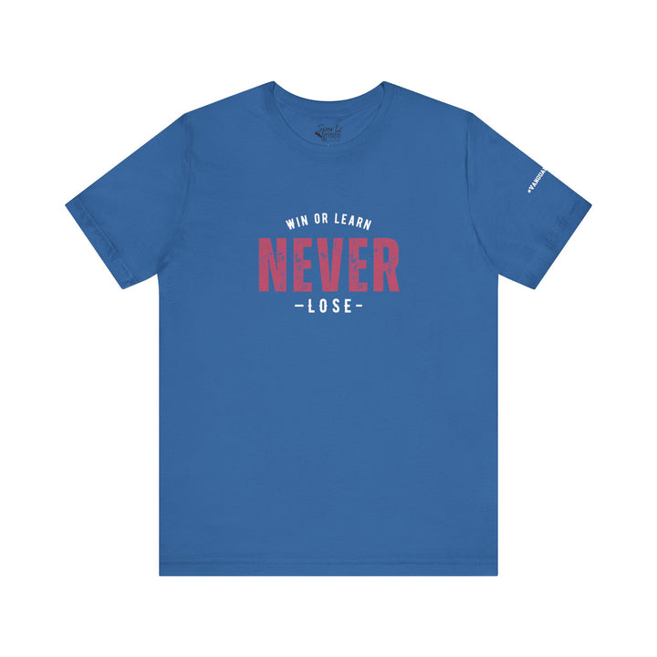 College Station Soccer Club Vanguard Unisex Adult T-Shirt - Win or Learn Never Lose