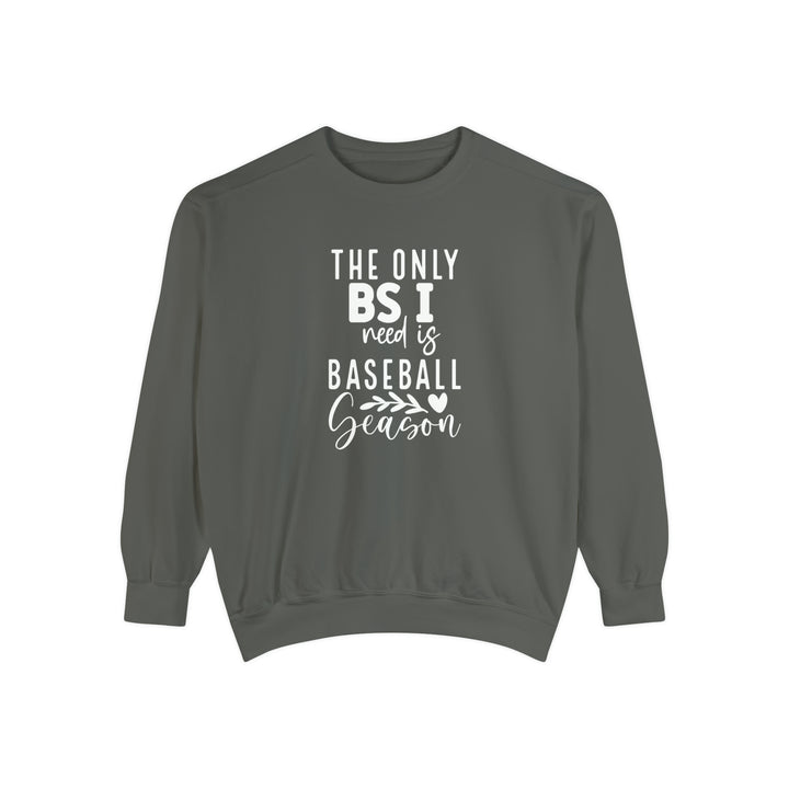 The Only BS I Need Baseball Unisex Adult Premium Crewneck Sweatshirt