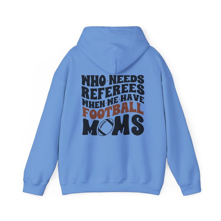 Who Needs Referees Football Unisex Adult Hooded Sweatshirt