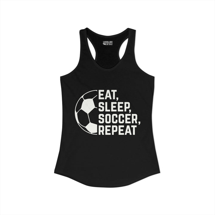 Eat Sleep Soccer Repeat Women&