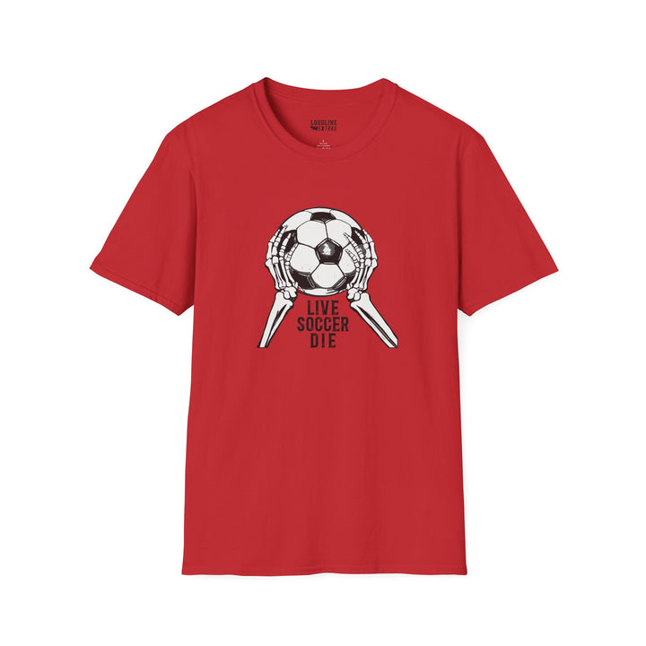 Live Soccer Die Unisex Adult T-Shirt