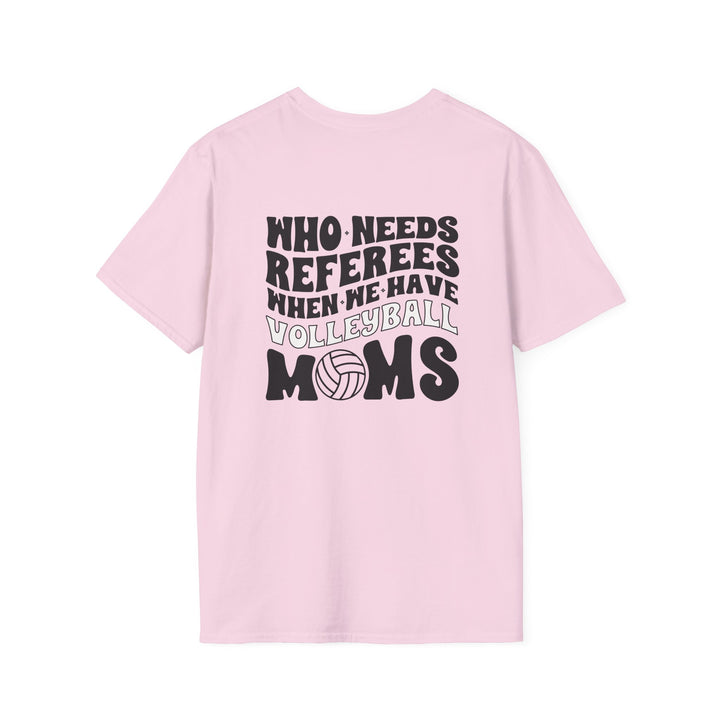 Who Needs Referees Volleyball Unisex Adult T-Shirt