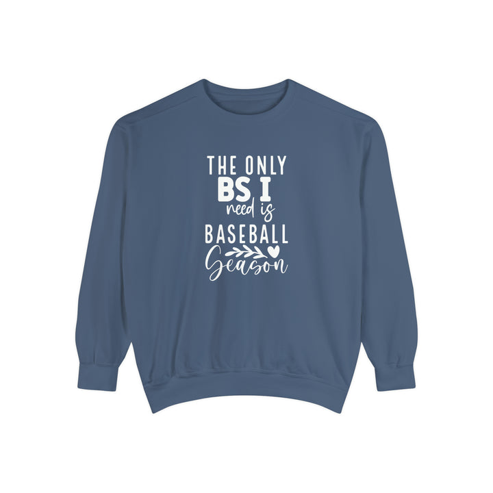 The Only BS I Need Baseball Unisex Adult Premium Crewneck Sweatshirt