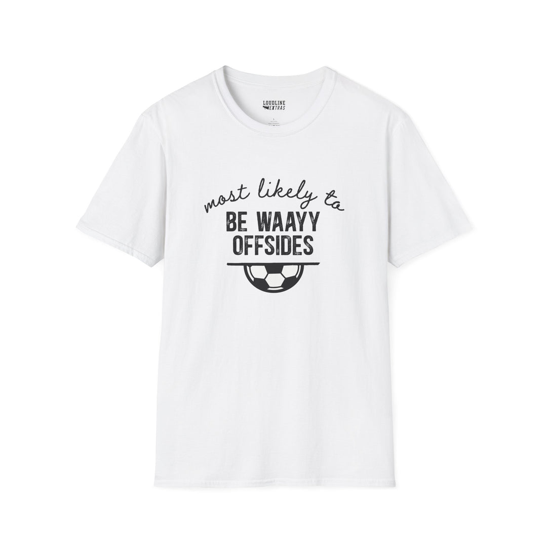 Most Likely To Soccer Unisex Adult T-Shirt