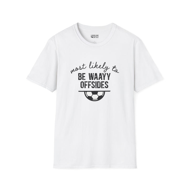 Most Likely To Soccer Unisex Adult T-Shirt