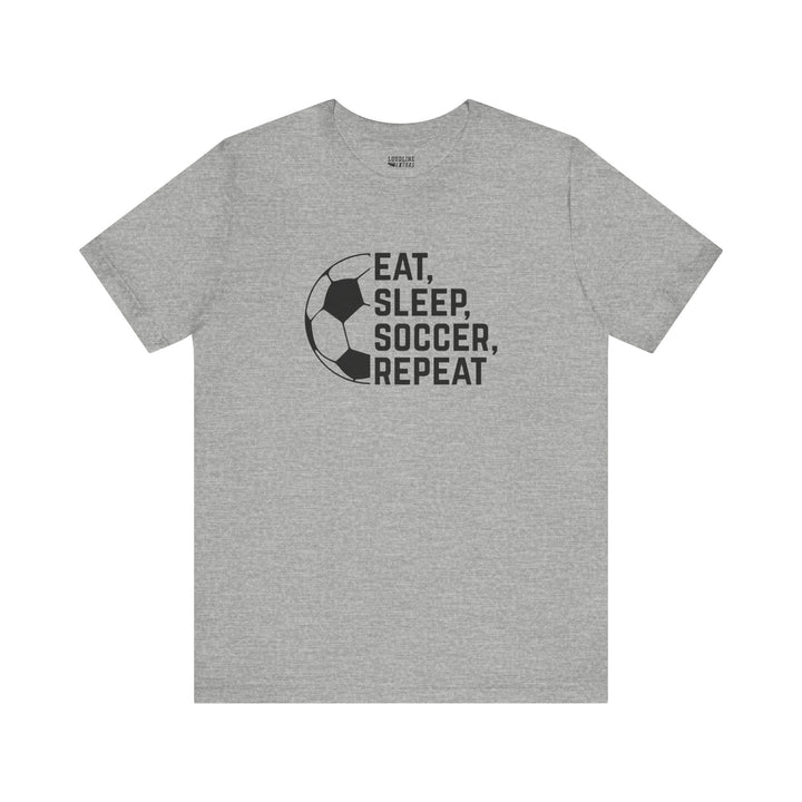 Eat Sleep Soccer Repeat Unisex Adult T-Shirt