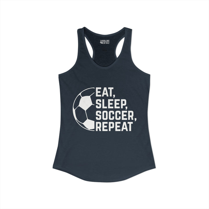 Eat Sleep Soccer Repeat Women&