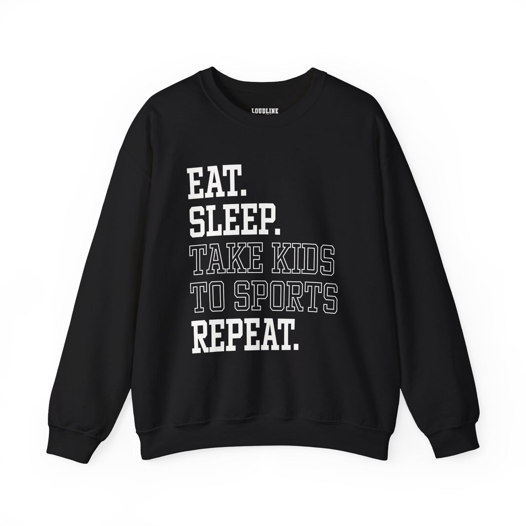 Eat Sleep Take Kids To Sports Repeat Unisex Adult Crewneck Sweatshirt