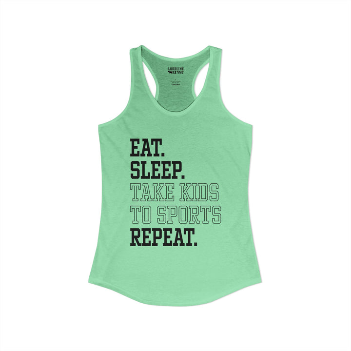 Eat Sleep Take Kids To Sports Adult Women&