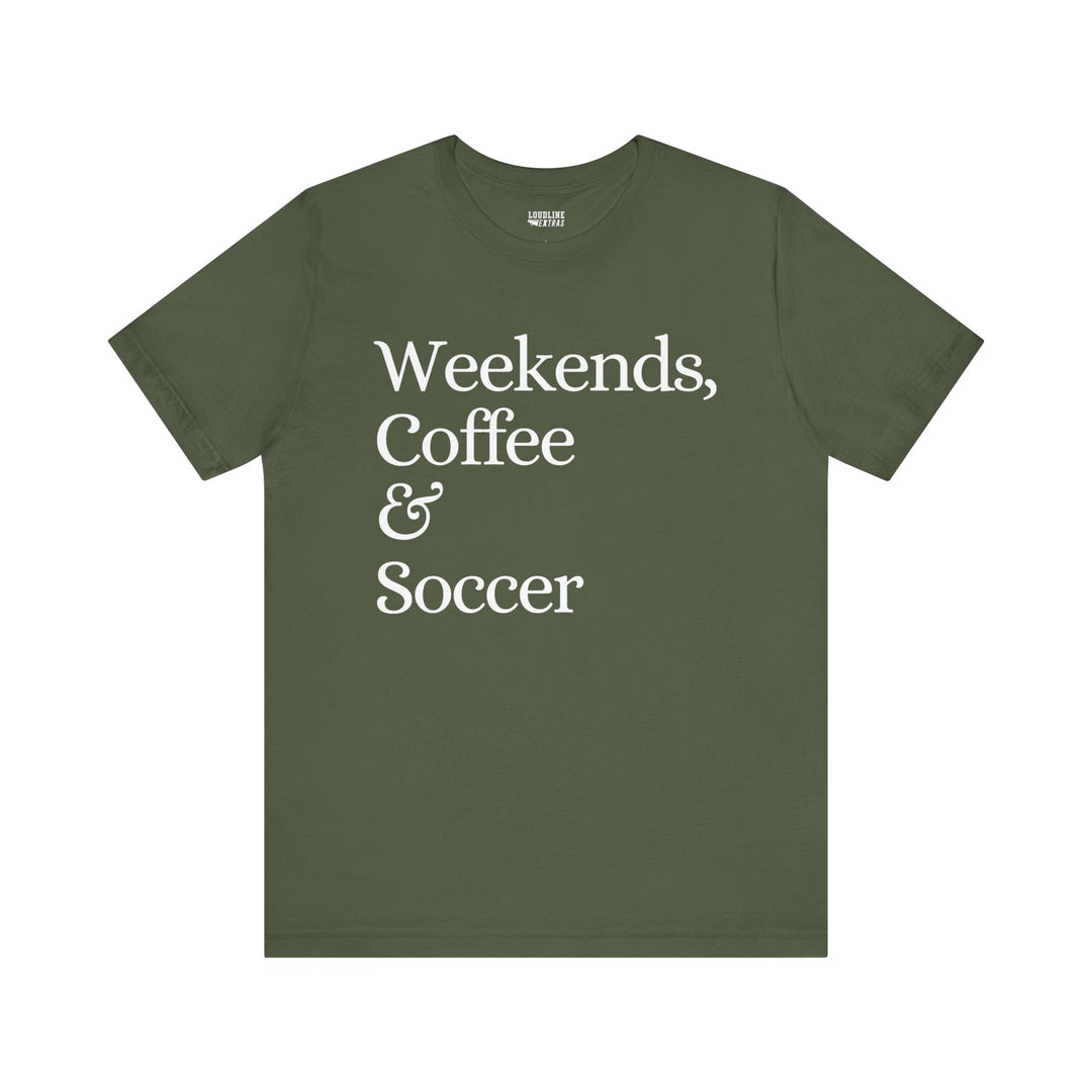 Weekends Coffee &amp; Soccer Unisex Adult T-Shirt