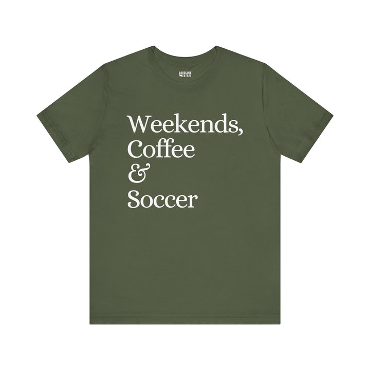 Weekends Coffee &amp; Soccer Unisex Adult T-Shirt