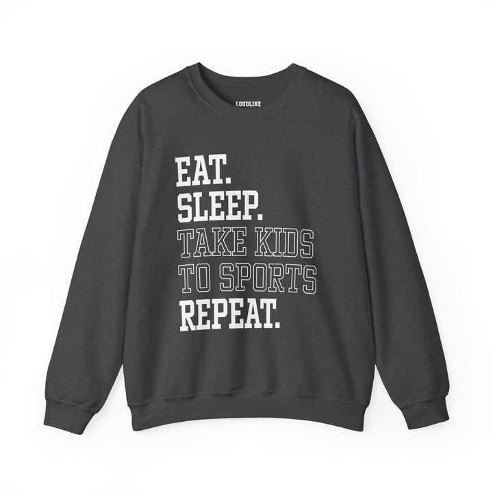 Eat Sleep Take Kids To Sports Repeat Unisex Adult Crewneck Sweatshirt