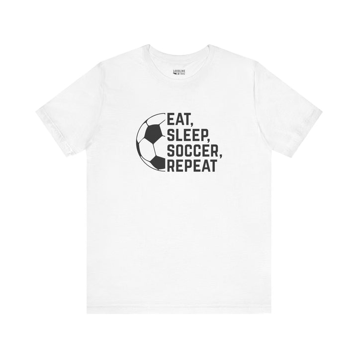 Eat Sleep Soccer Repeat Unisex Adult T-Shirt