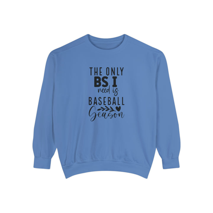 The Only BS I Need Baseball Unisex Adult Premium Crewneck Sweatshirt