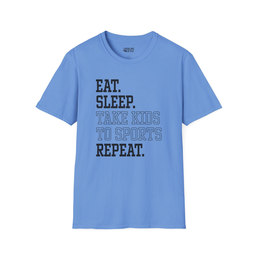 Eat Sleep Take Kids To Sports Repeat Unisex Adult T-Shirt