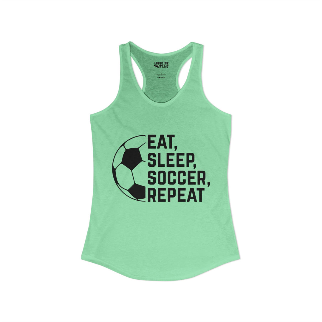 Eat Sleep Soccer Repeat Women&