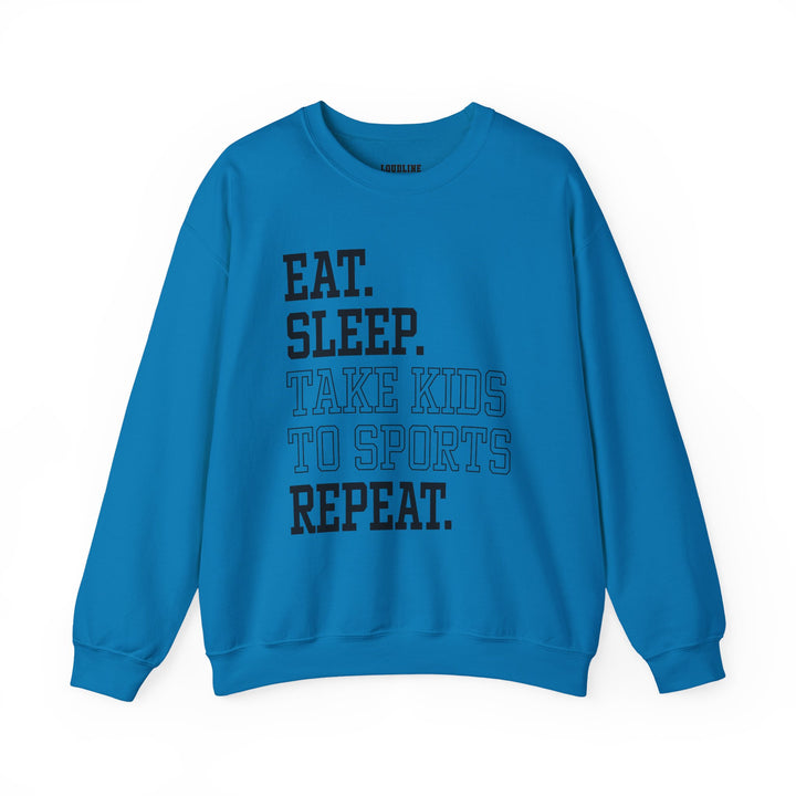 Eat Sleep Take Kids To Sports Repeat Unisex Adult Crewneck Sweatshirt
