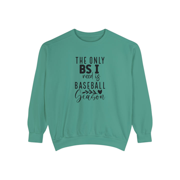 The Only BS I Need Baseball Unisex Adult Premium Crewneck Sweatshirt