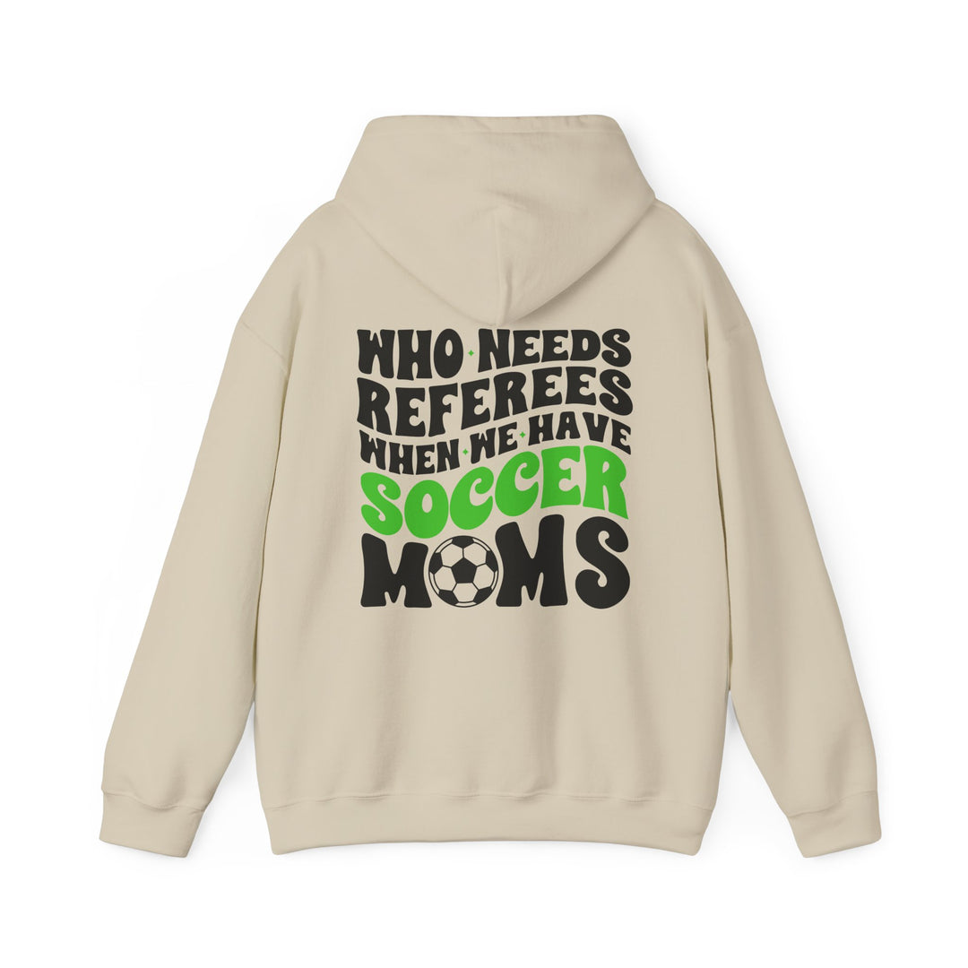 Who Needs Referees Soccer Unisex Adult Hooded Sweatshirt