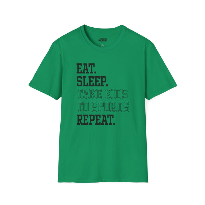 Eat Sleep Take Kids To Sports Repeat Unisex Adult T-Shirt