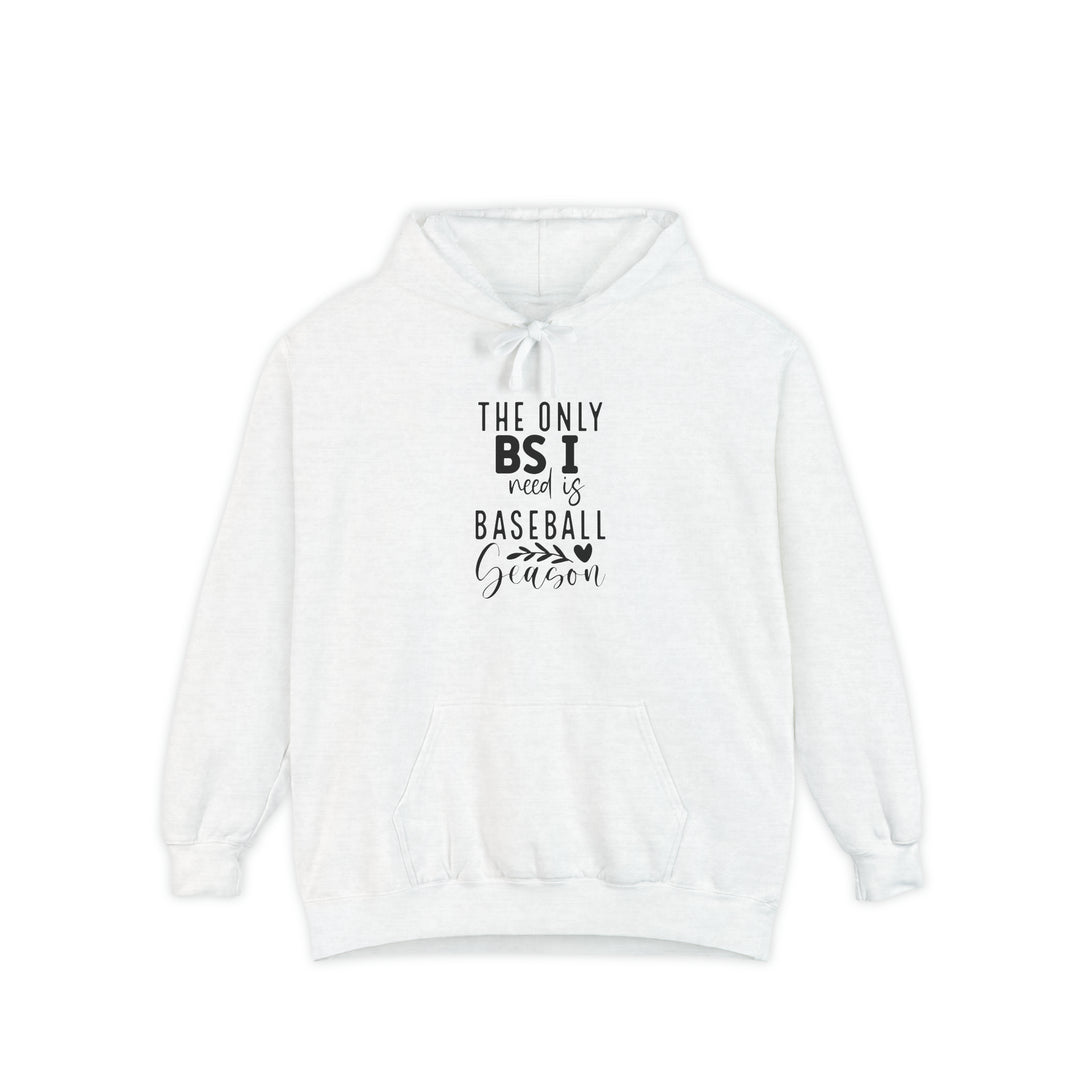 The Only BS I Need Baseball Unisex Adult Premium Hooded Sweatshirt