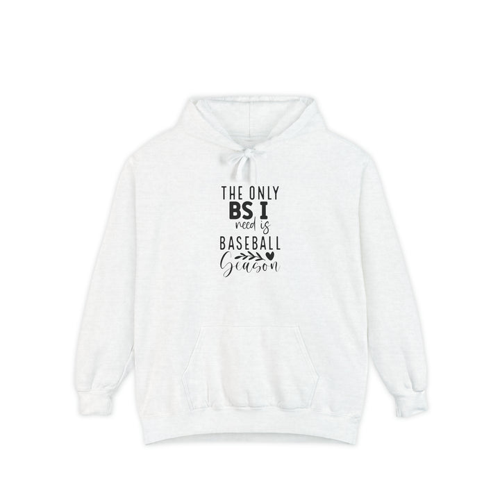 The Only BS I Need Baseball Unisex Adult Premium Hooded Sweatshirt