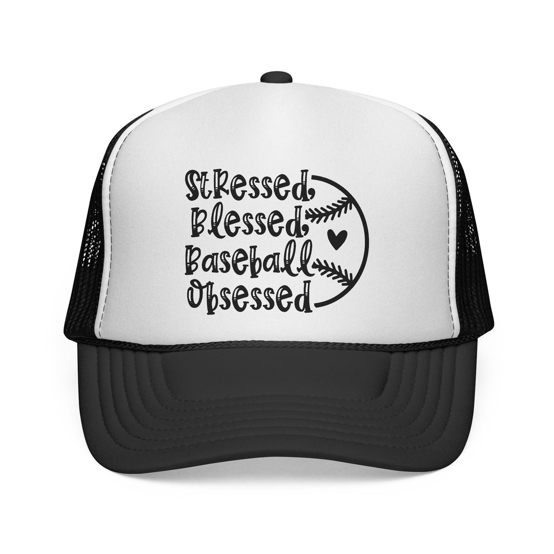 Stressed Blessed Baseball Obsessed Trucker Hat