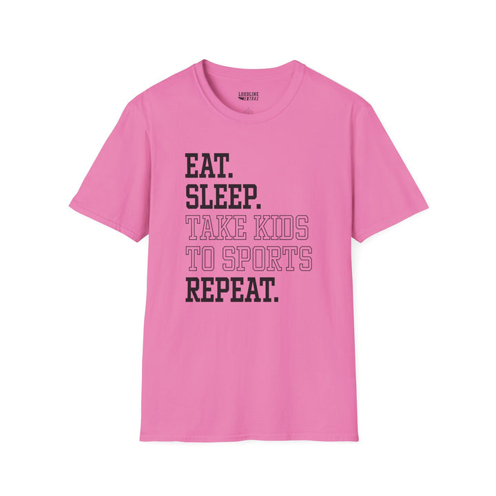 Eat Sleep Take Kids To Sports Repeat Unisex Adult T-Shirt