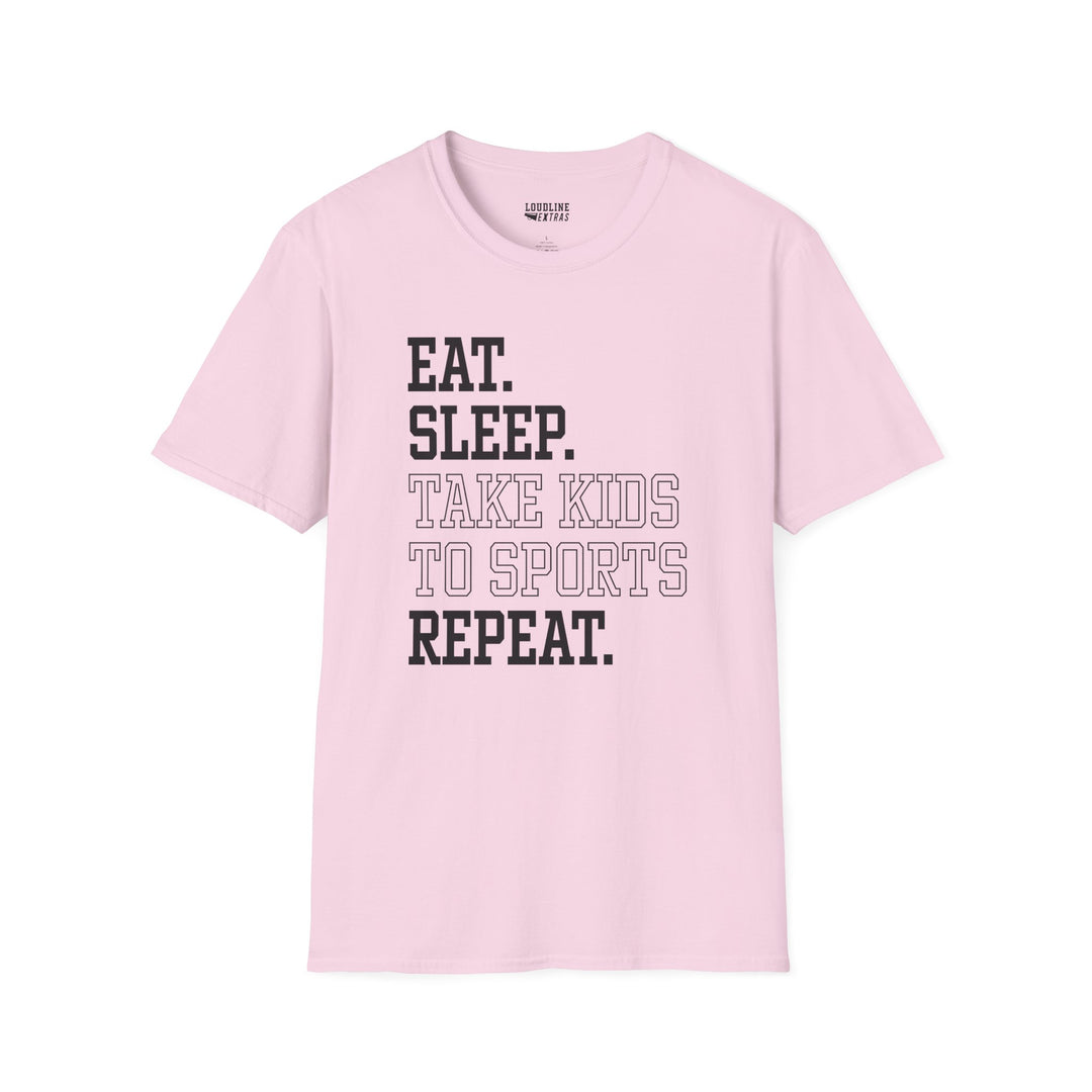 Eat Sleep Take Kids To Sports Repeat Unisex Adult T-Shirt