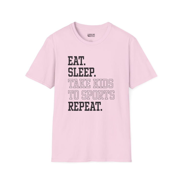 Eat Sleep Take Kids To Sports Repeat Unisex Adult T-Shirt