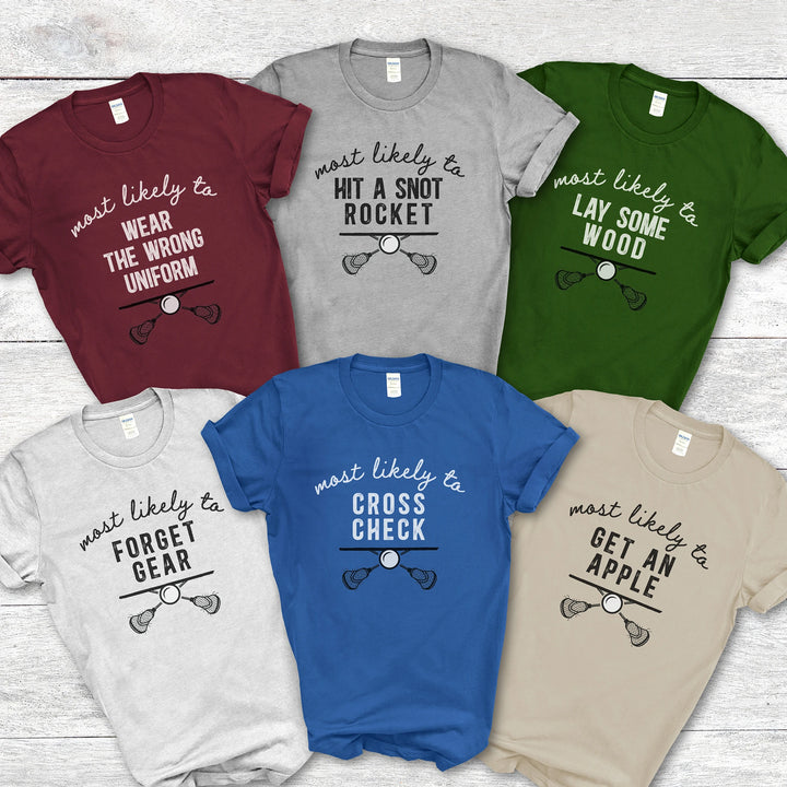 Most likely to Lacrosse custom saying t-shirt