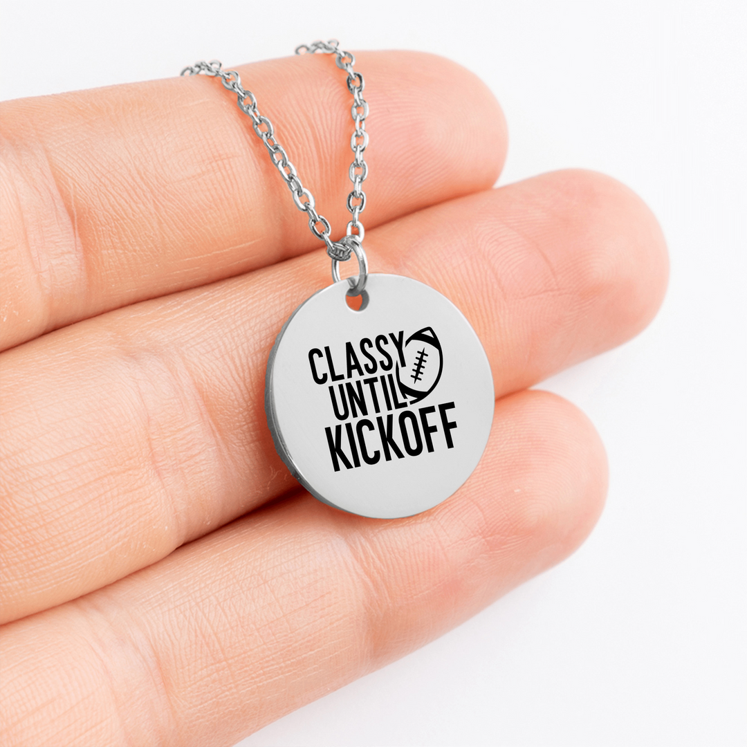 Classy Until Kickoff Football Coin Necklace